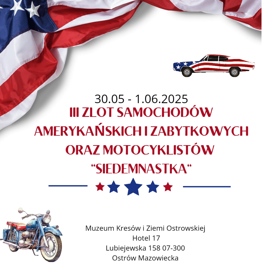 III Zlot Samochodów Amerykańskich i Zabytkowych oraz Motocykl „Siedemnastka”